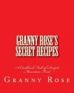 Granny Rose's Secret Recipes