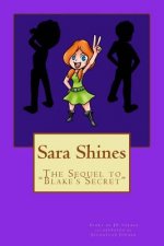 Sara Shines: Sequel to Blake's Secret