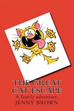 The Great Cat Escape: A cat and its dangerous escape.