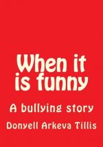 When it is funny