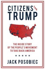 Citizens for Trump: The Inside Story of the People's Movement to Take Back America