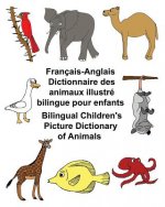 Français-Anglais Dictionnaire des animaux illustré bilingue pour enfants Bilingual Children's Picture Dictionary of Animals