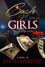 cash money girls: Am I My Sister's Keeper?