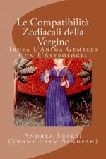 Le Compatibilit? Zodiacali della Vergine: Trova L'Anima Gemella Con L'Astrologia