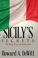 Sicily's Secrets: The Mafia, Pizza and Hating Rome
