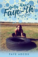 Gotta Have Faye-th 