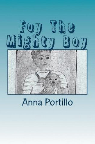 Foy The Mighty Boy