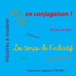 20/20 en Conjugaison: les Temps de l'Indicatif