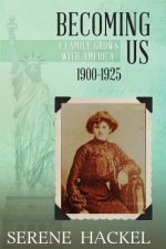 Becoming Us, 1900-1925: A Family Grows With America