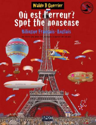 O? est l'erreur? Spot the Nonsense 3: A bilingual French English Playbook for Children from Age 10