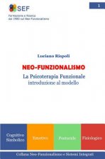 Neo-Funzionalismo: La Psicoterapia Funzionale introduzione al modello