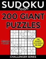 Sudoku Book 200 GIANT Puzzles, 100 Medium and 100 Hard: Sudoku Puzzle Book With One Large Print Gigantic Puzzle Per Page and Two Levels of Difficulty