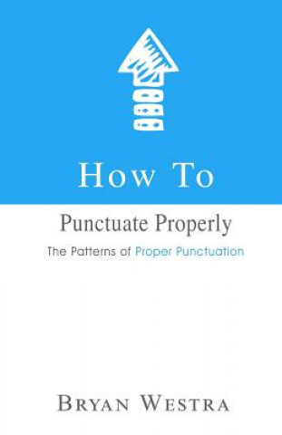 How To Punctuate Properly