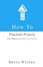 How To Punctuate Properly