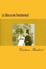 La Educacion Sentimental (Spanish) Edition