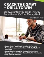 Crack The GMAT - Drill To Win: Quantitative Part 1