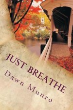 Just Breathe: a poetic journey of heartbreak and romance