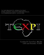 TCXPI Presents Afrocentric Education and Its Importance: A Comprehensive Analysis