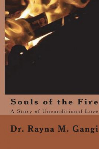 Souls of the Fire: A Story of Unconditional Love