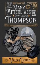The Many Afterlives of John Robert Thompson