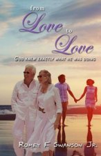From Love To Love: God knew exactly what He was doing.