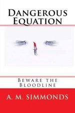 Dangerous Equation: Beware the Bloodline
