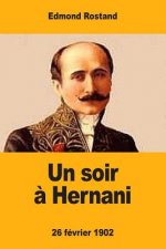 Un soir ? Hernani: 26 février 1902