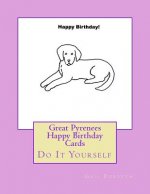 Great Pyrenees Happy Birthday Cards: Do It Yourself