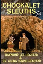 Chockalet Sleuths #2: Alaska Bound, where's the gold?