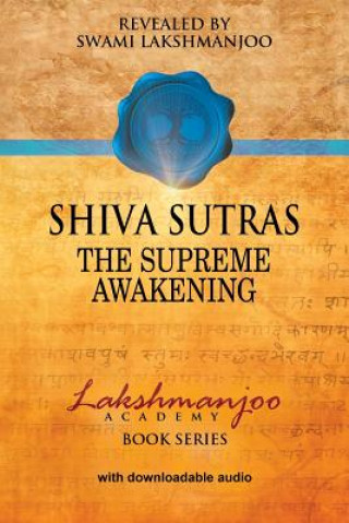Shiva Sutras: : The Supreme Awakening