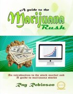 A Guide to The Marijuana Rush