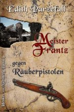Meister Frantz Gegen Räuberpistolen