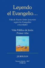 Leyendo El Evangelio... (Tomo II): Vida Publica de Jesus: Primer Ano