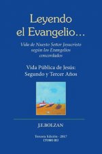 Leyendo el Evangelio... (TOMO III): Vida Publica de Jesus: Segundo y Tercer Anos