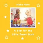 A Star for the Little Brown Duck