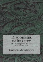 Discourses in Reality: The Complete Series Volumes 1-5