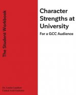 Character Strengths at University (For a GCC Audience): The Student's Workbook
