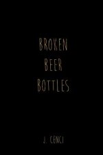 Broken Beer Bottles