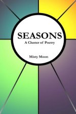 Seasons: A Cluster of Poetry