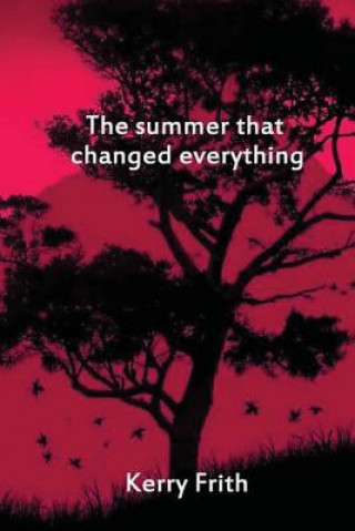 The Summer That Changed Everything