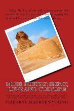 Muse Poetry: Spirit, Love and Culture: Poetry That Inspires My Readers and Creates a Space to Create from the Poems Captured Within