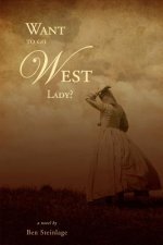 Want To Go West Lady?