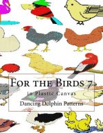 For the Birds 7: In Plastic Canvas