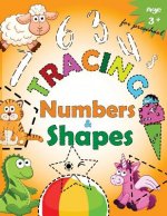 Tracing Numbers & Shapes for Preschool: Kindergarten Tracing Workbook