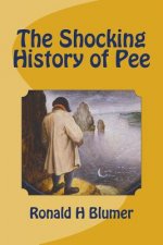 The Shocking History of Pee