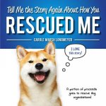 Tell Me the Story Again about How You Rescued Me