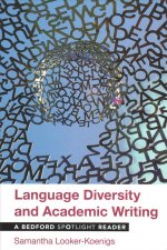 Language Diversity and Academic Writing: A Bedford Spotlight Reader