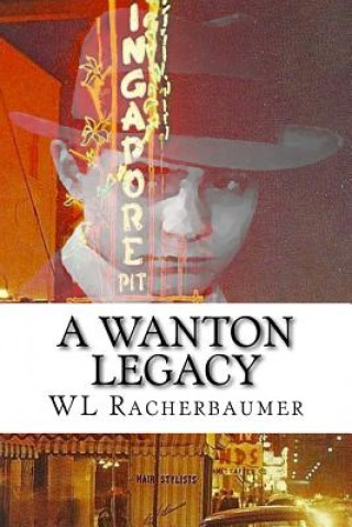 A Wanton Legacy