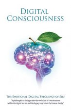 Digital Consciousness: The Emotional Digital Frequency Of Self