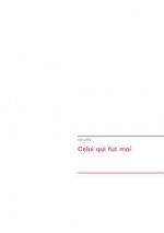 Celui qui fut moi
